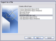 Export to a file > Create a file of type dialog box