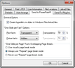 Options > Send to PowePoint tab
